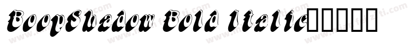 BoopShadow Bold Italic字体转换